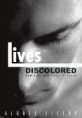 LIVES DISCOLORED - HOW PAUL WAS LOST TO DRUGS